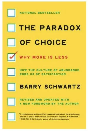 The Paradox of Choice Barry Schwartz
